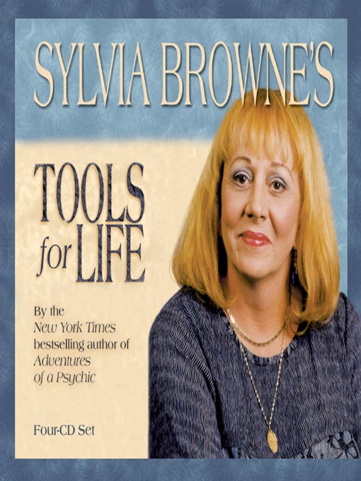 Title details for Sylvia Browne's Tools For Life by Sylvia Browne - Available